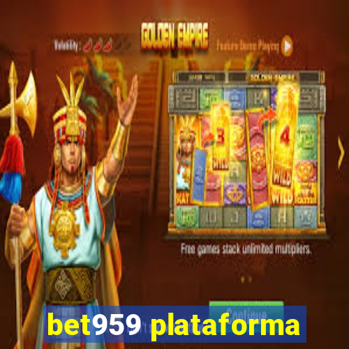 bet959 plataforma